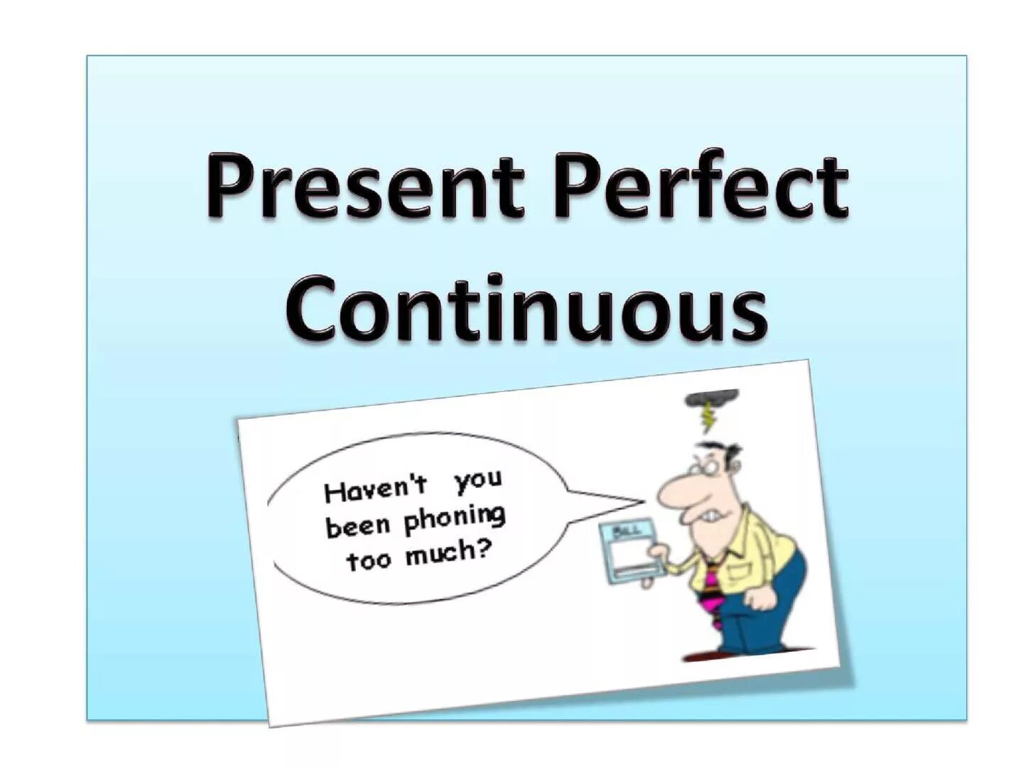 Present perfect Continuous. Презент Перфект континиус. Презент Перфект континиус картинки. Презентпефикт кантиниус. Present perfect present perfect continuous контрольная