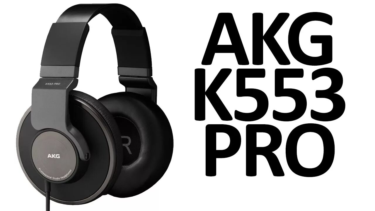 Close pro. Наушники AKG K 553 Pro. AKG k550. AKG K 651. AKG K 610.