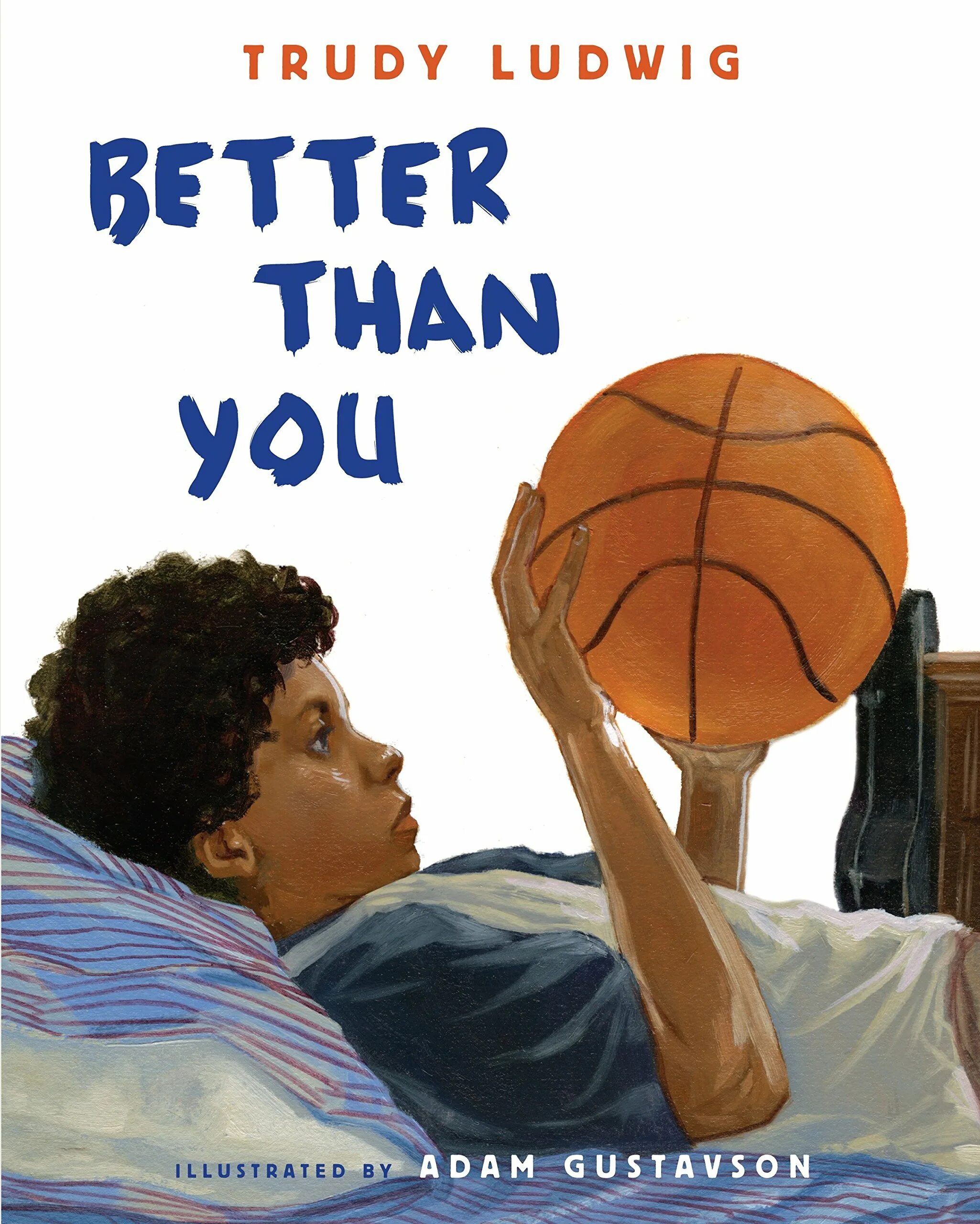 Better than you think. Better than. Better than you by Trudy Ludwig. Better than you.