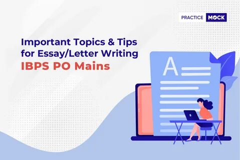 important topics tips for essay letter writing ibps po mains practicemock.