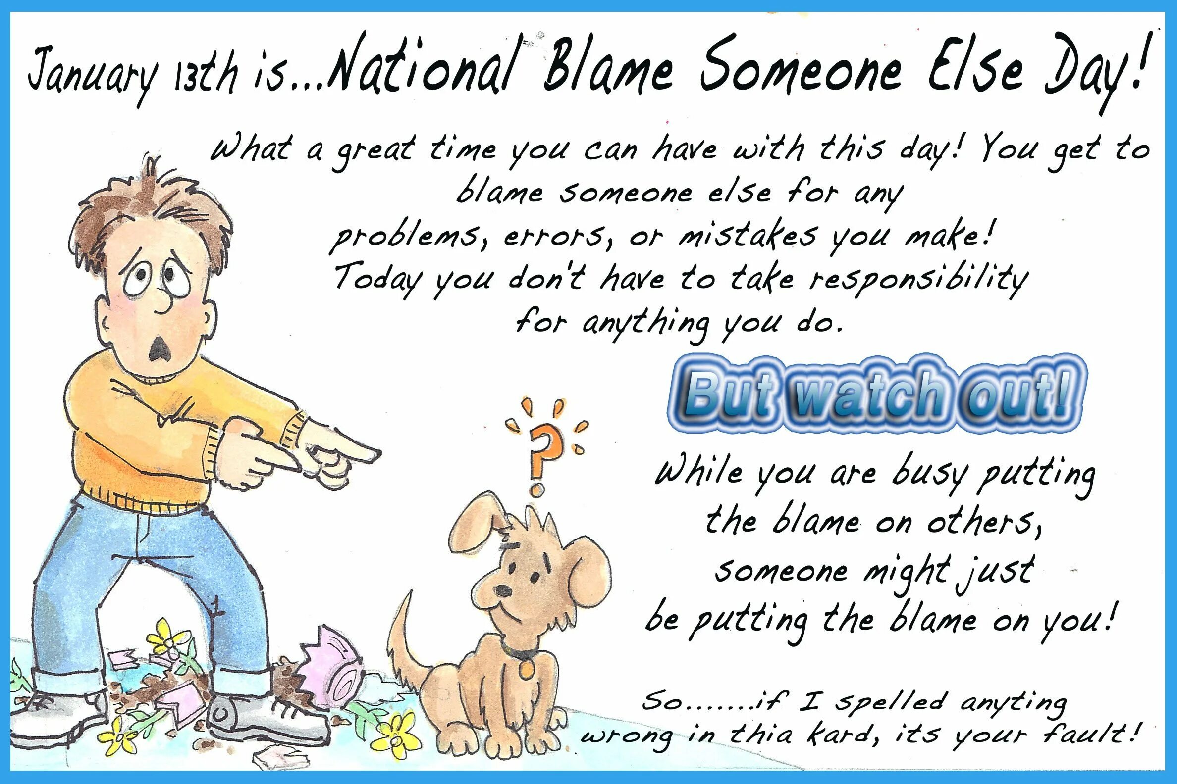 Else s and others. Blame someone. национальный день чьей-то вины (national blame someone else day) — сша.