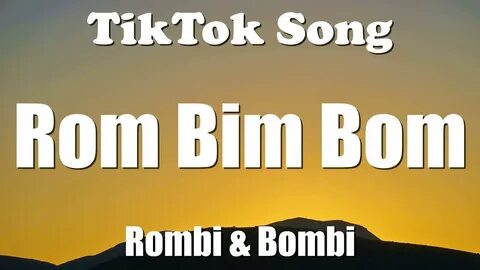 Rom bim bom