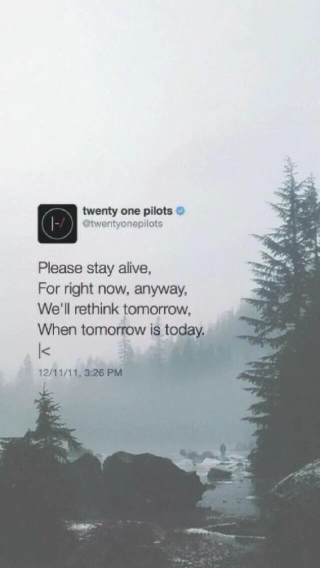 Twenty one Pilots строчки из песен. Stay Alive twenty one Pilots. Stay Alive текст. Текст песни please stay. Песня please stay