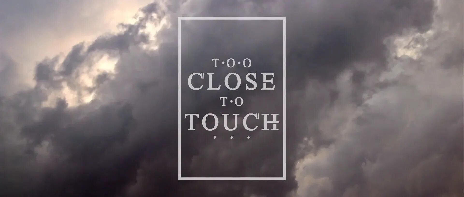 We were close to the stars. To close to Touch группа. Too close to Touch группа. Китон Пирс too close to Touch. Too close to Touch Sympathy.