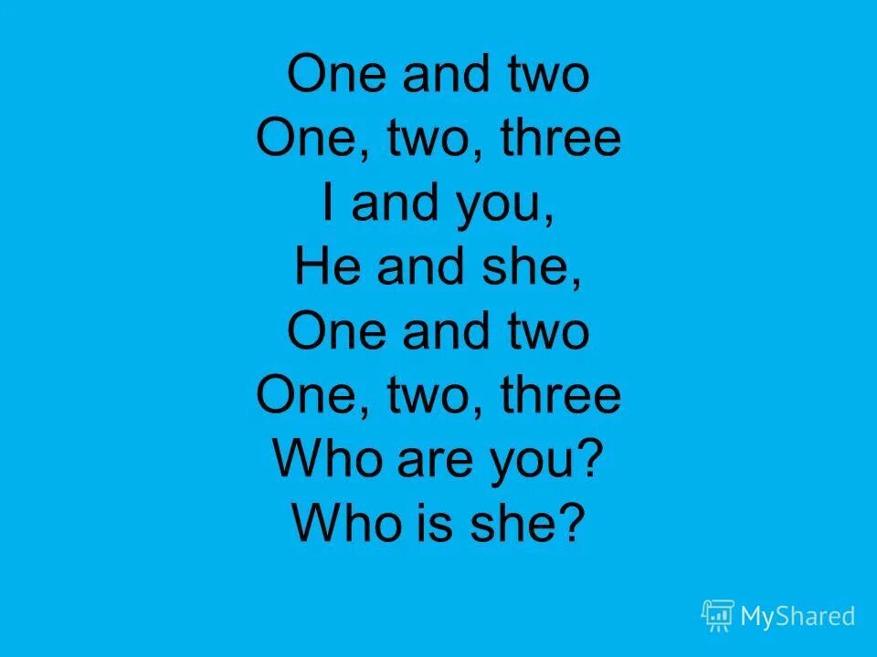 Is that second one is. Стих one two three. And one one two three!. Стих one two. Who are you стих.