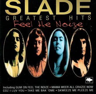 Slade you boyz big noise