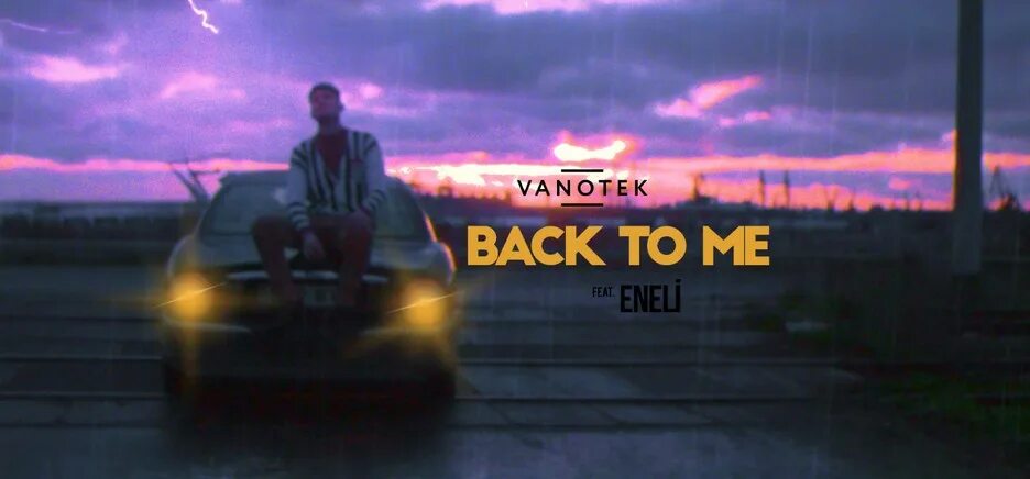 Vanotek back. Vanotek back to me. Vanotek back to me со словами. Vanotek feat. Eneli - back to me.