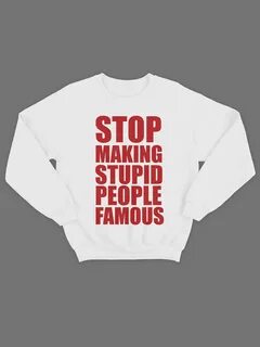 Stop making