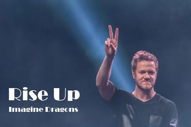 Imagine dragons 2024 песни. Rise up imagine Dragons. Den Reynolds imagine Dragons причёски. Rise up imagine Dragons слова. Imagine Dragons Believer фото.