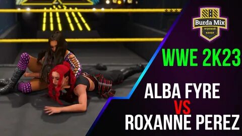 WWE 2K23 реслинг Alba Fyre против Roxanne Perez Приятного просмотра! 