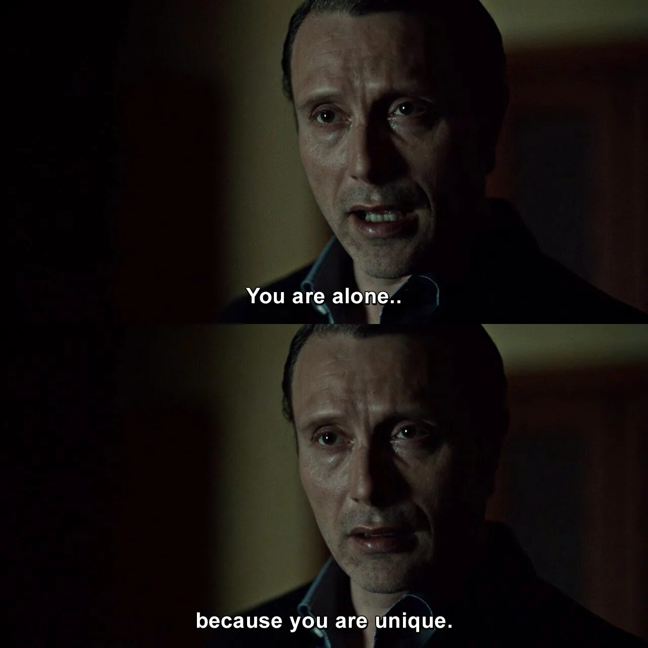 Alone because. You are unique.