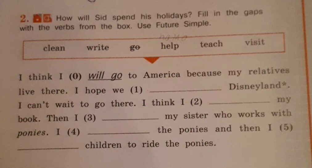 Use the verbs in the Box. Английский fill in the gaps with the verbs from the. Fill in the gaps with can or can't 5 класс my sister. Fill in the Box. We went on holiday year