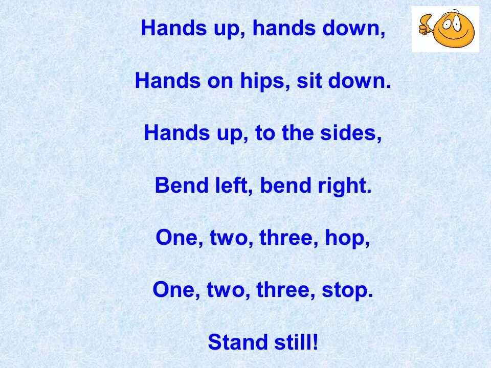 My right перевод. Hands up hands down hands on Hips sit down. Hands up hands down hands on Hips sit down песенка. Физкультминутка на английском языке hands up hands down. Stand up hands up.