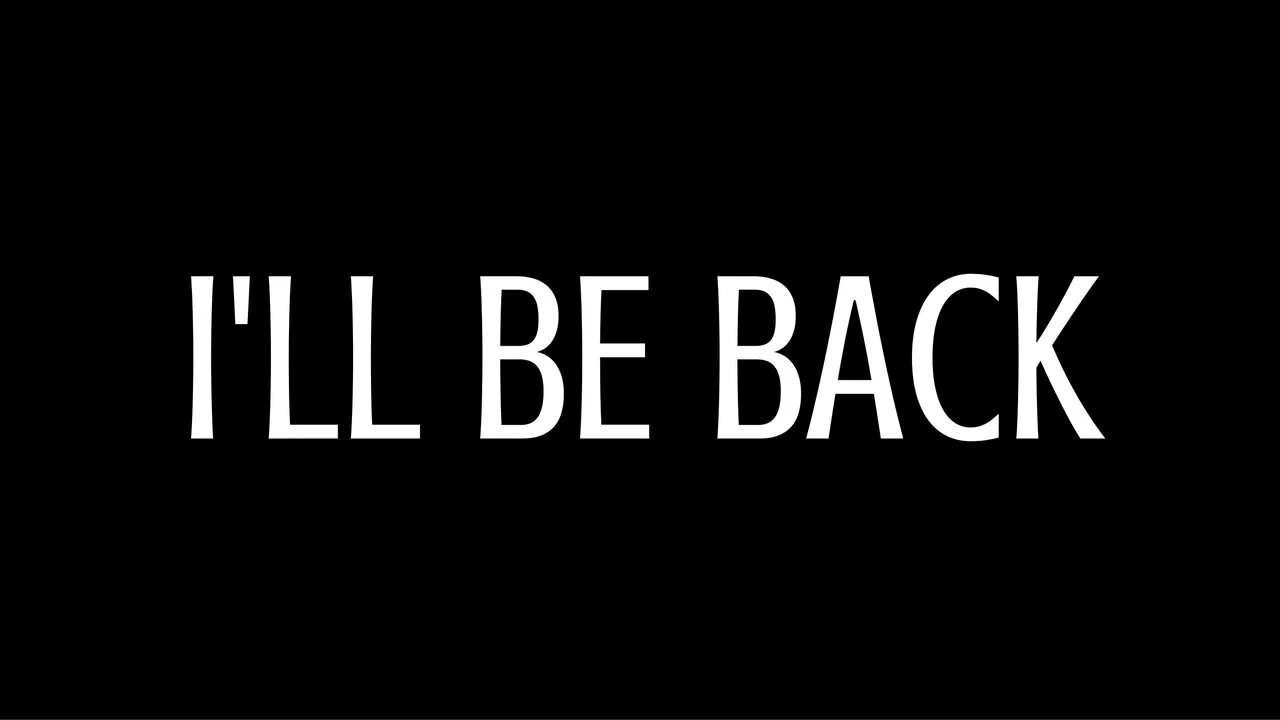 I ll be back. I'll be back надпись. Ill be back надпись. Ill be back Мем. L am back