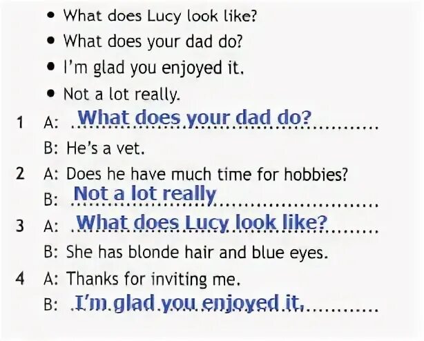 What does your dad do. Complete the Exchanges what does Lucy look like. Complete the Exchanges in your Notebooks what does Lucy look. Как переводится what does Lucy look like.