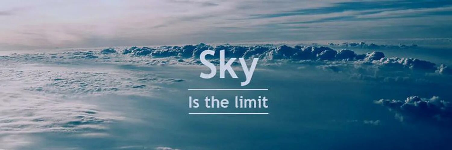 Ис небо. The Sky is the limit. Sky in the limit. Тату Sky's the limit. Sky_is_the_limit0711.