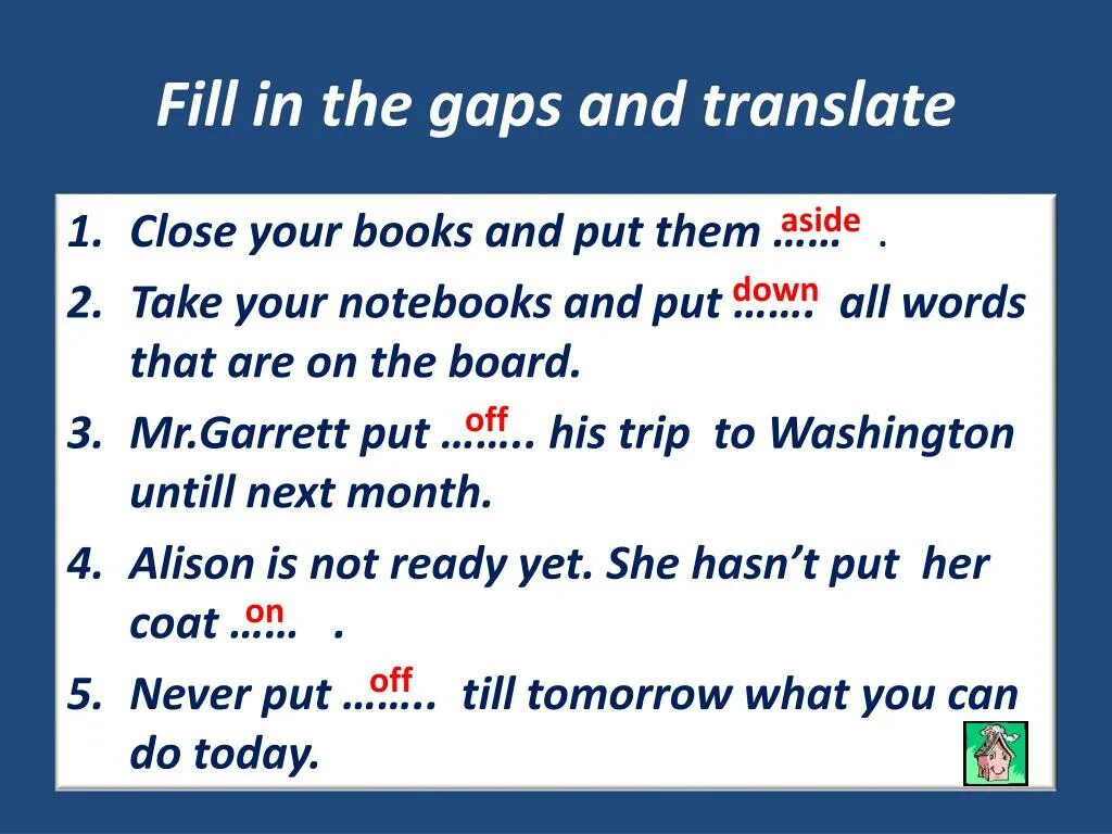 Fill in the gaps and Translate. Fill in примеры. Предложения с фразовым глаголом fill in. Fill in the gaps перевод.