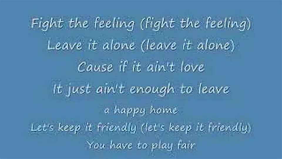 I just can t fight this feeling
