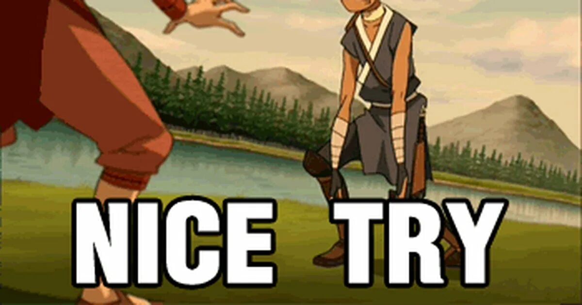 I ve try try try. Nice try мем. найс трай gif. nice try meme. nice try but no.