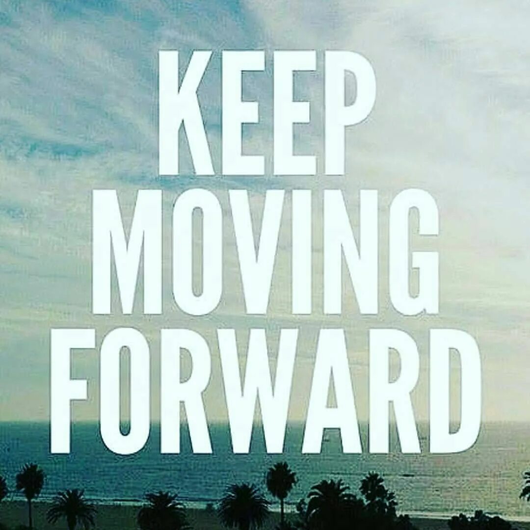 Kastuvas keep on moving. Only forward. Keep moving forward. Kepе moving forward. Keep moving forward обои на телефон.