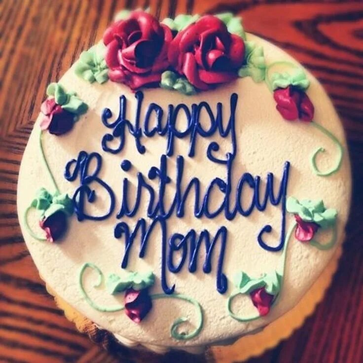 Happy birthday my mother. Happy birthday mom. Happy birthday to you mom. Happy birthday мама. Happy birthday мамочка.