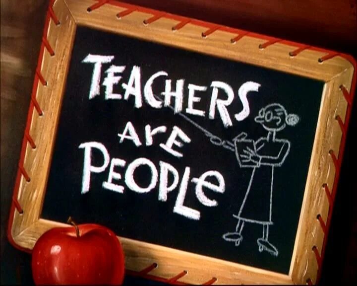 Teaching is art. Учителя тоже люди. Педагоги тоже люди. Учитель тоже человек картинки.