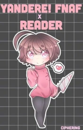 Fnaf reader. Reader фнаф. yandere vincent x reader fnaf.