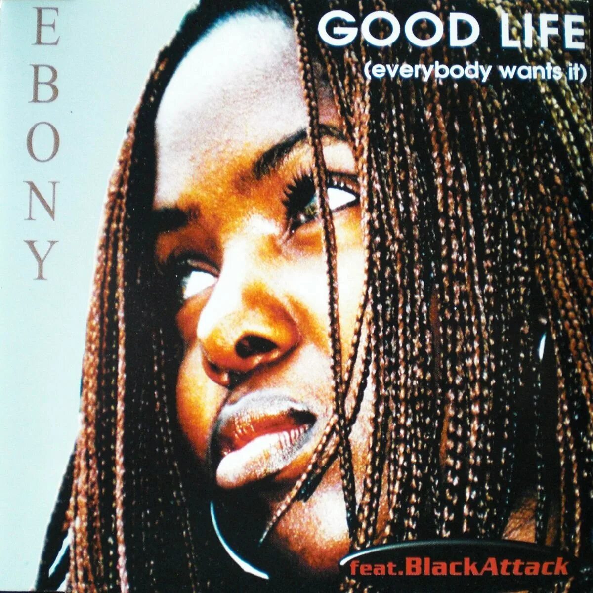 Black Attack. Ebony good Life. Black Attack good Life обложка альбома. Ebony feat. Black Attack - good Life (Everybody want it) (DJ Modern Max Edit). It wants to eat me