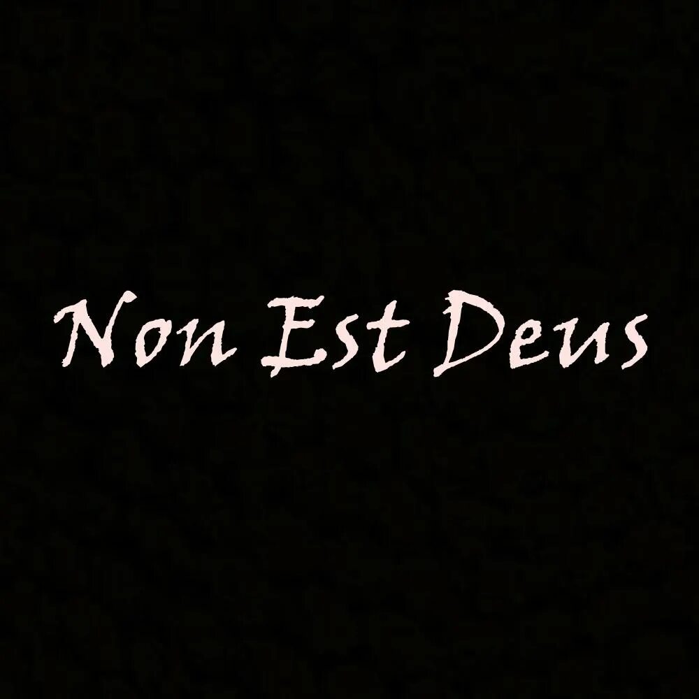 Deus est. Non est Deus дискография. “Non est Deus” перевод. Non est Deus - Impious (2022). Non est Deus Legacy 2023.