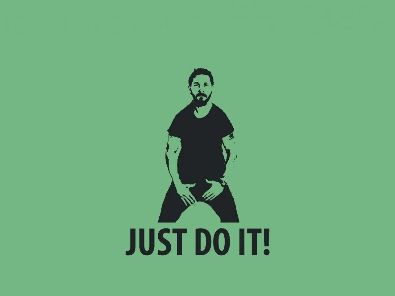 I just did перевод. Шайа лабаф мотивация. just do it мем. картинка just do it. just do it прикол.