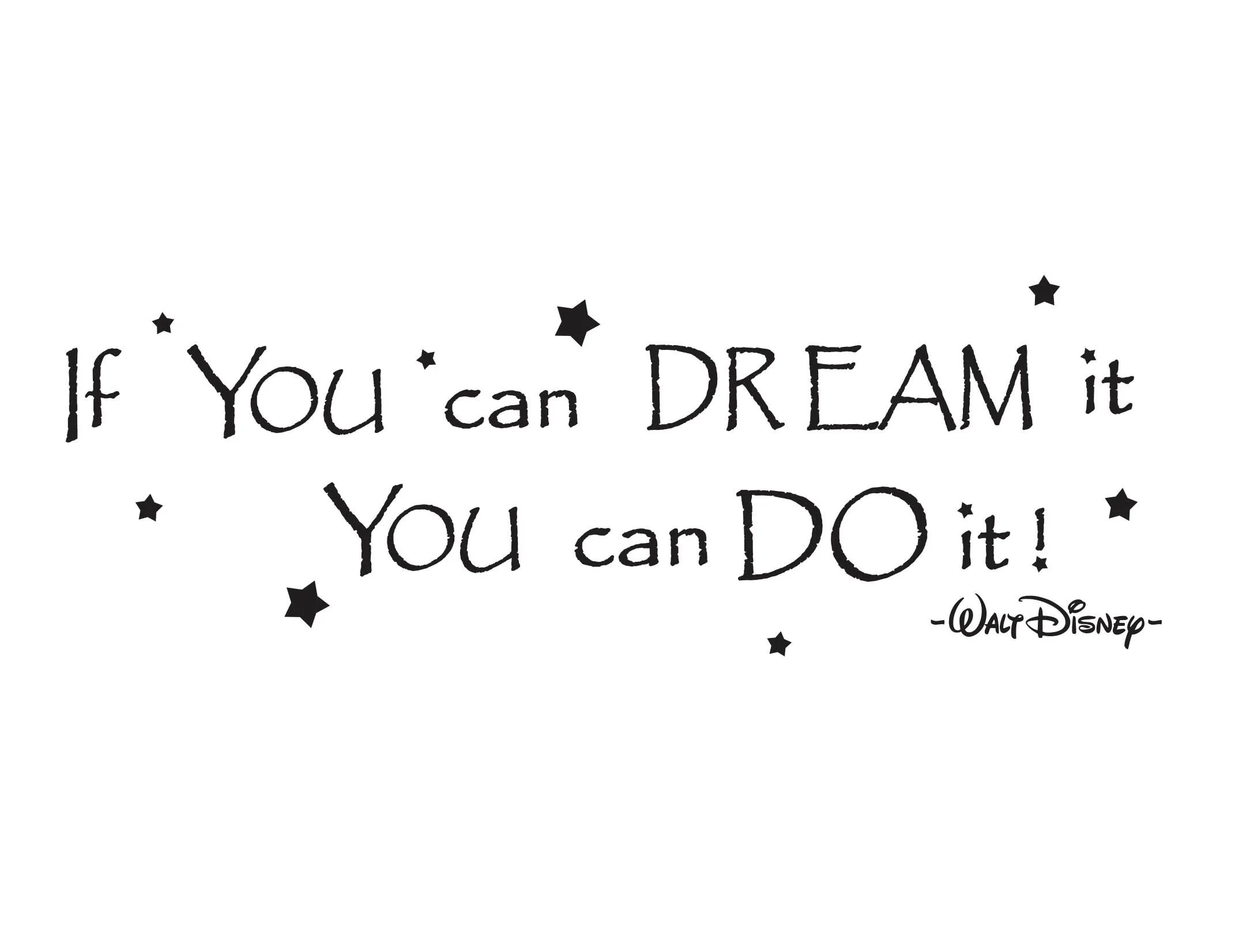 I can be dream. If you Dream it you can do it. If you can Dream it. Картина if you can Dream it you can do it. If you can Dream it you can do it Wallpaper.