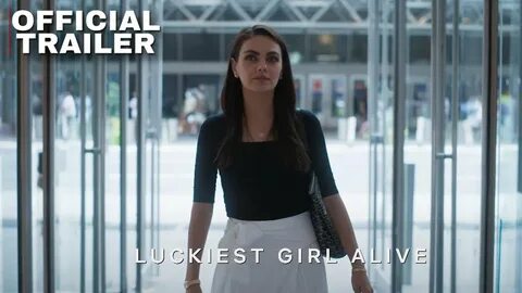 Luckiest Girl Alive Netflix Mila Kunis Trailer Thriller - YouTube.