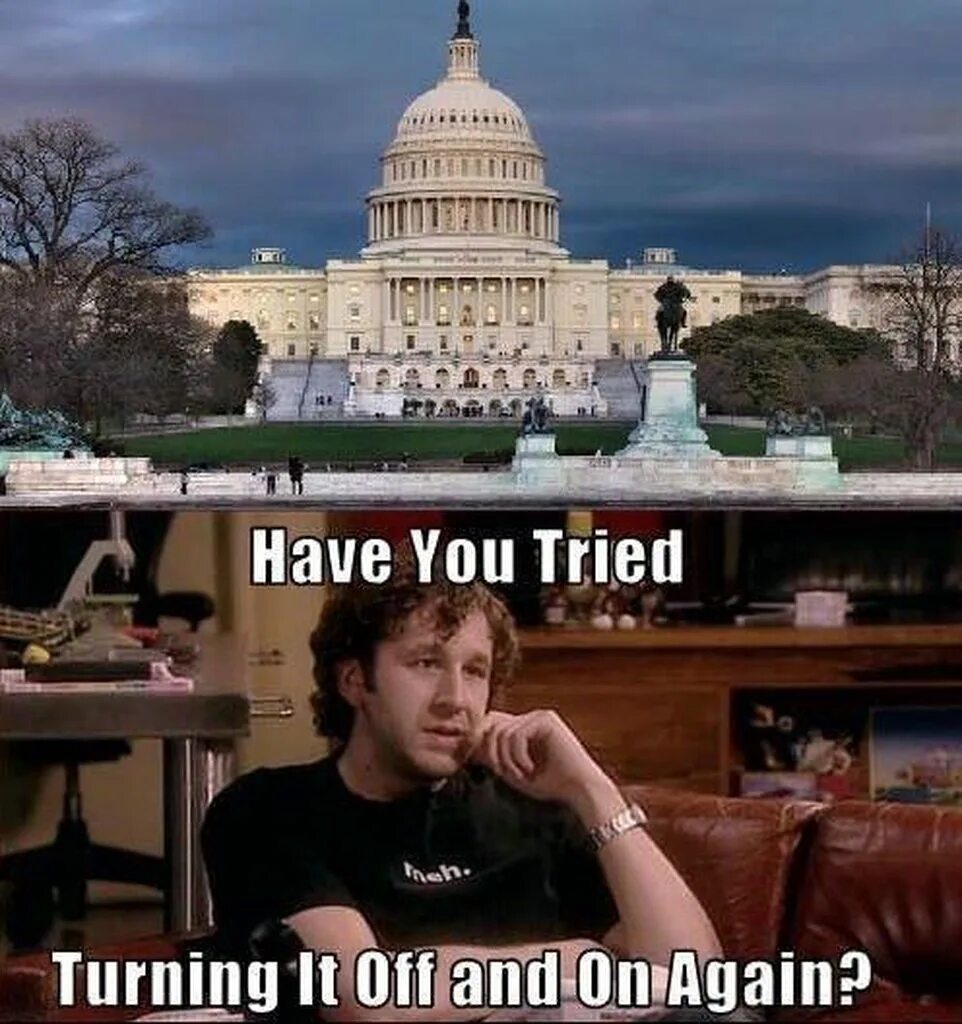 Turn it off and on again. Government мем. it crowd мемы на русском. it crowd мем. have you tried turning it off and on again.