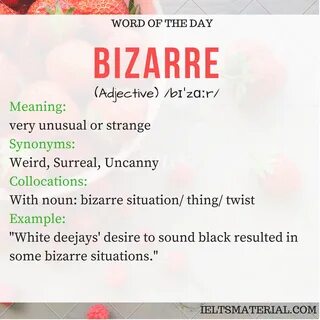 Bizarre - Word Of The Day For IELTS Speaking And Writing 