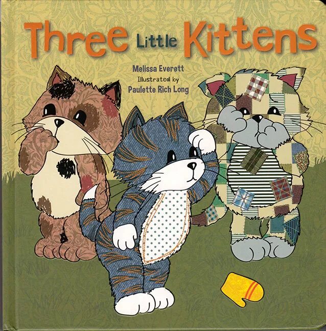 Three little. Three little kittens. three little kittens автор. иллюстрация к английской народной песенке перчатки. three little kittens book.