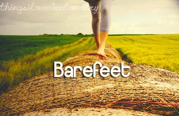 Country feet. Barefoot Country girl.