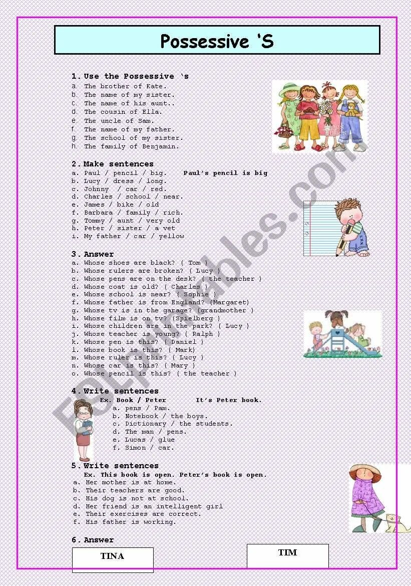 Write the sentences using the possessive case. Write the sentences using the possessive case