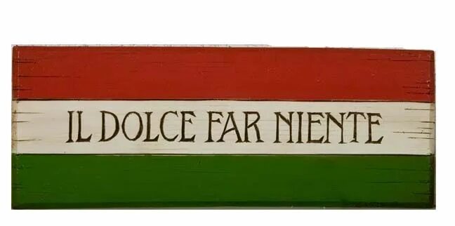 Dolce Farniente. Dolce far niente картина. Dolce far niente итальянцы. Dolce far niente надпись. Il dolce