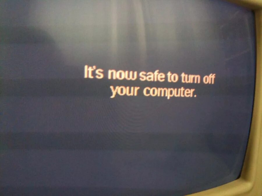 Can you turn it down. It is Now safe to turn off your Computer. Windows it is Now safe to turn off your Computer. It's Now safe to turn off your Computer Windows XP. . Is it your Computer?.