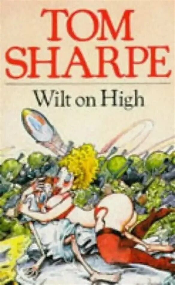 Хай томом. Wilt on High. Уилт непредсказуемый обложка книги. Уилт том Шарп обложка книги. Звездный час Уилта . Обложка книги.