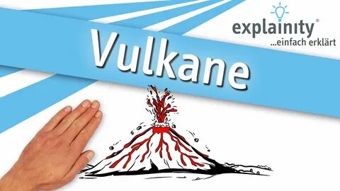 Aber was genau ist ein Vulkan und wie entstehen sie? 