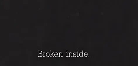 Being broken
