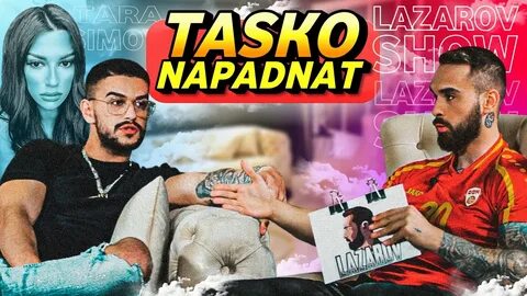 Lazarov SHOW: TASKO BIL NAPADNAT OD TARA SIMOV! *zadruga* - YouTube.