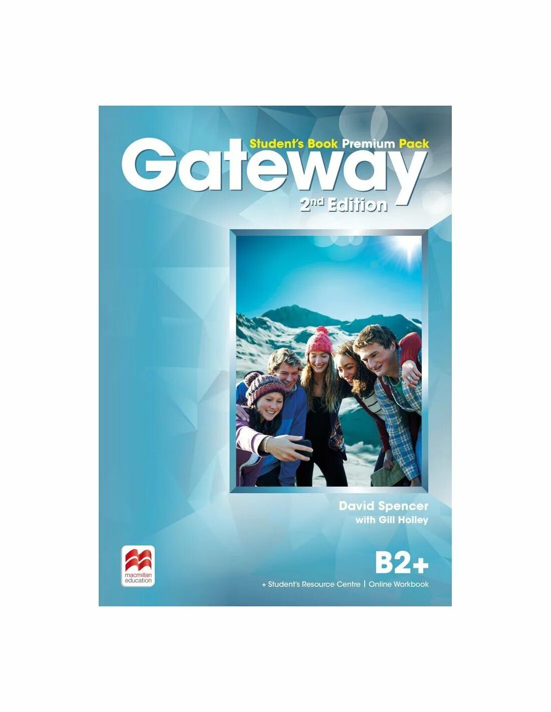 Student book gateway 2nd edition. Gateway b2+. Gateway b2 student's book. Гдз Gateway b2 Workbook. Gateway teachers book 2 Edition b2+.