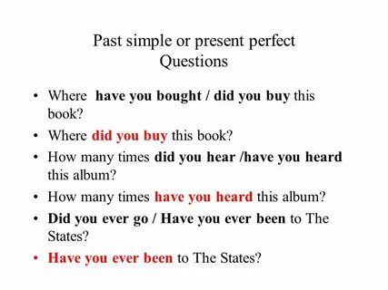 Present perfect past simple вопросы