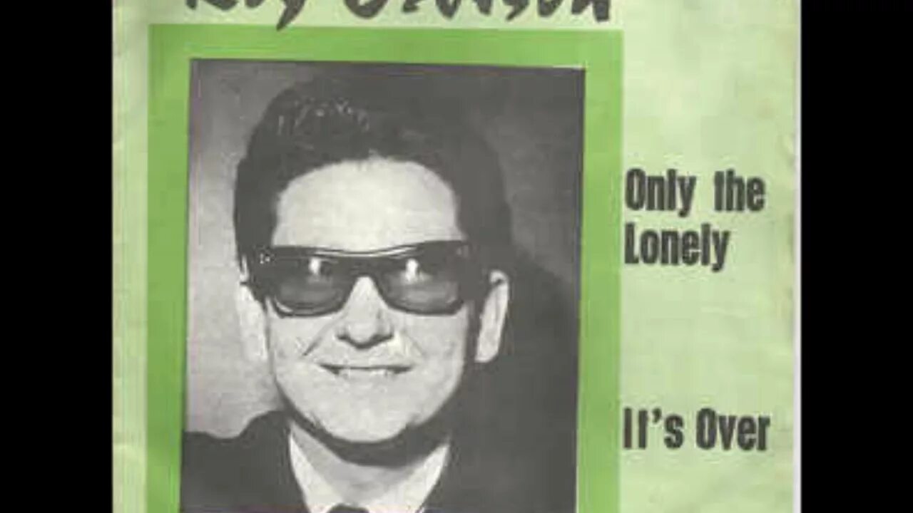 Рой Орбисон 1960. Roy Orbison only the Lonely. Рой Орбисон only the Lonely год. Lonely only. Only the lonely