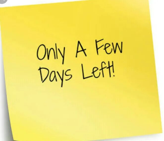 Day to leave me. Only a few. a few days. see you a few days.