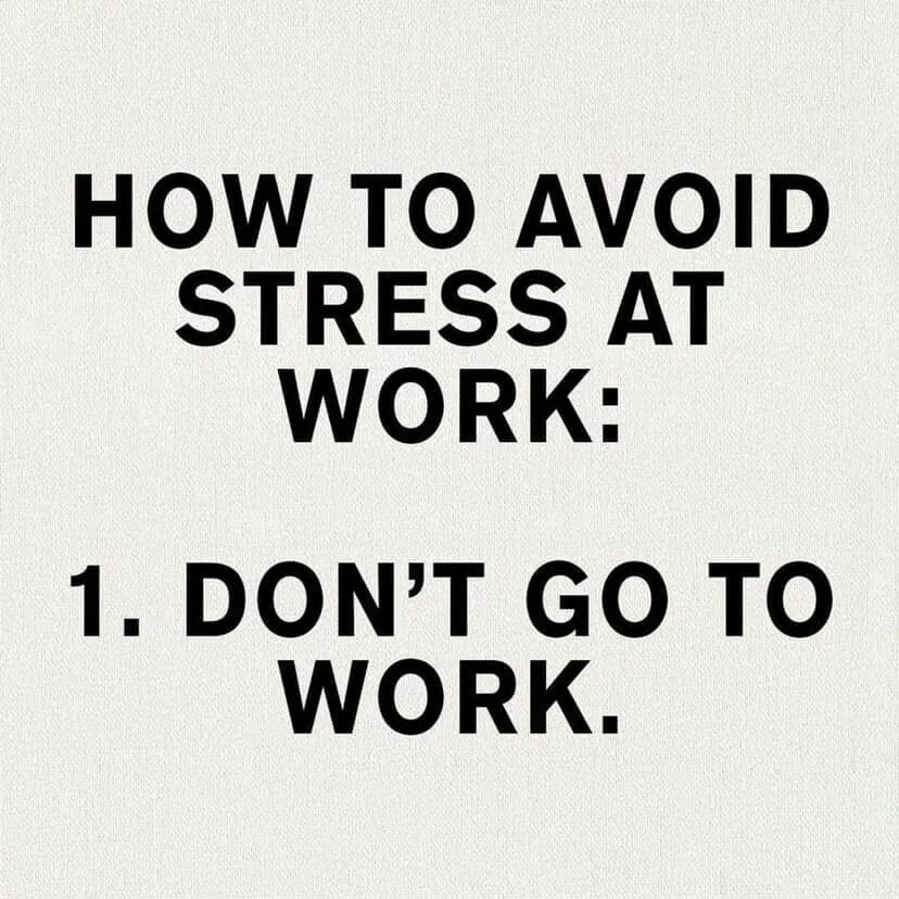 Try to avoid. Avoid stress. to avoid stress. work work. how avoid stress.