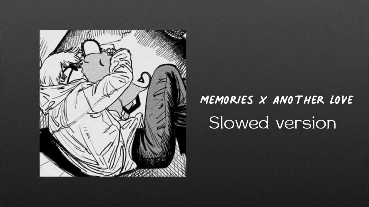 Memories x another love. Memories x another love. Another love обложка. Another love speed. Another love memories текст.