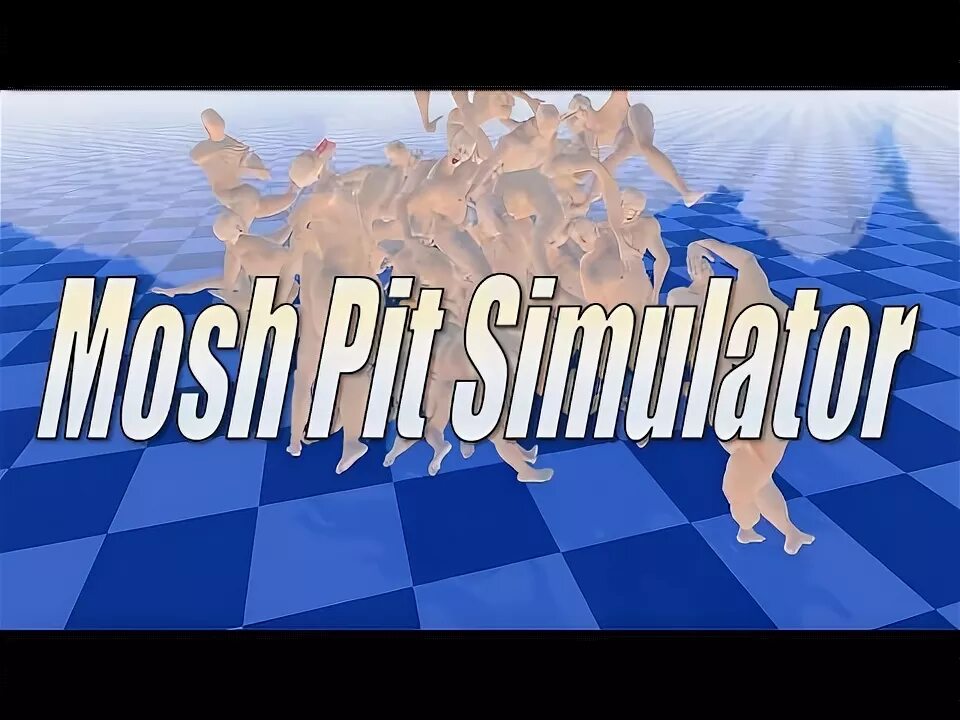 Pit simulator. Mosh pit simulator.